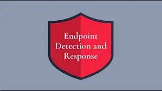 Endpoint Detection and Response