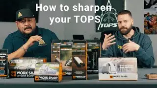 How to sharpen your TOPS with Work Sharp Sharpeners. 2021