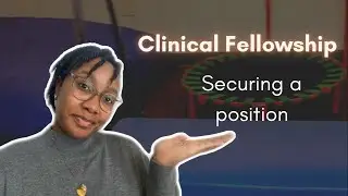 Clinical Fellowships | How do you get one!?