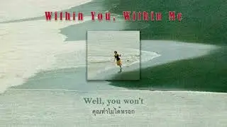 Meltt - Within You, Within Me [แปลไทย]