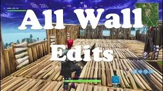 Wall Edit Tutorial 17+ Combos