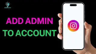 How To Add Admin To An Instagram Account?