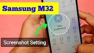How to take screenshot in Samsung M32