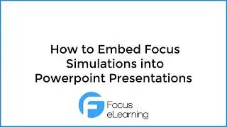 How to Embed Focus Simulations in Powerpoint