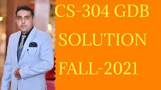 CS-304 GDB SOLUTION FALL-2021