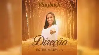 DIREÇÃO PLAYBACK | ESTER MARVILA