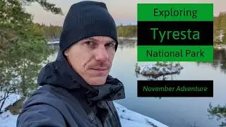 Exploring Tyresta National Park: A November Adventure