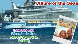 Allure of the Seas Last Sea Day | Taste of Royal | Sabor | Disembarkation Galveston