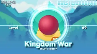 「Rolling Sky」Level 69 “Kingdom War”, music teaser | MasterMonivin