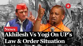 UP CM Yogi Adityanath and SP Chief Akhilesh Yadav Clash Over Law and Order situation of state