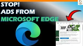 STOP!!! Ads from Microsoft Edge Browser