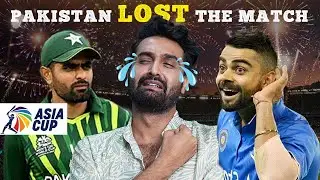 PAKISTAN LOST THE MATCH | INDIA VS PAKISTAN ASIA CUP 2023