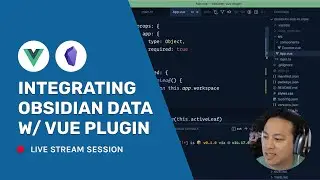 Build with Ben (#6): Integrating Obsidian Data with Vue Plugin