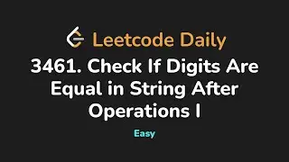 3461. Check If Digits Are Equal in String After Operations I | Leetcode Daily - Python