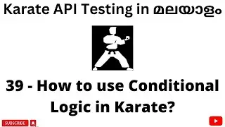 How to use Conditional Logic in Karate | REST API Testing Tutorials for Beginners | Malayalam | #39