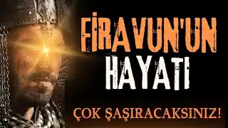 FİRAVUN'UN HAYATI | ÇOK ŞAŞIRACAKSINIZ!