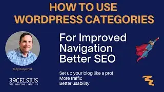 How To Use WordPress Categories - Improve SEO and Usability