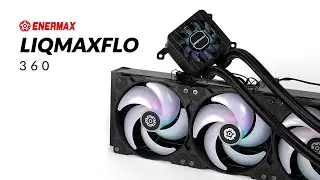 The ALMOST Perfect AIO - ENERMAX LIQMAXFLO 360
