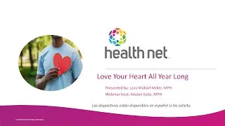 Love Your Heart All Year Long - Health Net Wellness Webinar - February 2024