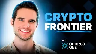 Exploring the Crypto Frontier with Chorus One: Staking, Protocols, Market Volatility