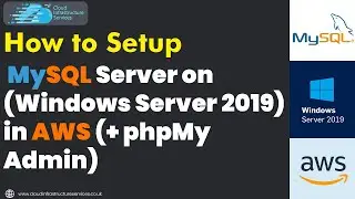 How to Setup MySQL Server on Windows Server 2019 in AWS (+ phpMyAdmin)