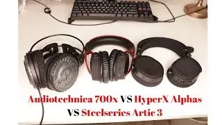 Hyperx Cloud Alphas vs Steelseries Artic 3 vs Audiotechnica 700x Gaming Headset Review 2019