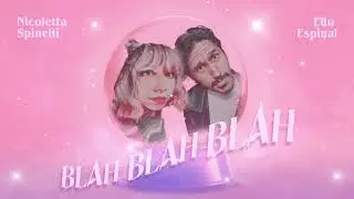 Nicoletta Spinelli, Edu Espinal - blah blah blah (Lyric Video)
