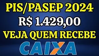 PIS/PASEP 2024 DE R$ 1.429,00 - CONDIÇÕES PARA RECEBER - ENTENDA!