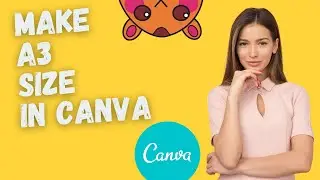 How to Make A3 Size in Canva