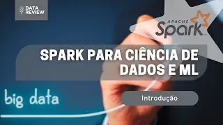 1 - Spark para Ciência de Dados e ML - Introdução