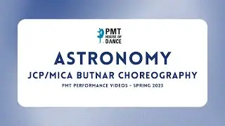 Astronomy - Mica Butnar (JCP Duet) | PMT Performance Videos Spring 2023