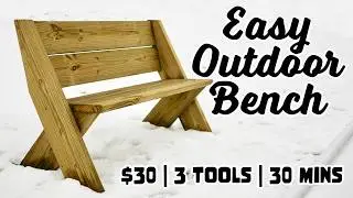 $30 Outdoor Bench with Back [Only 3 Tools and 30mins]