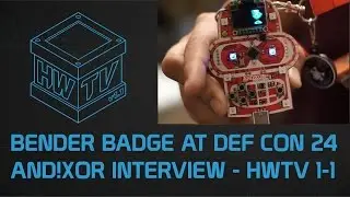 Bender Badge at DEF CON 24 - AND!XOR Interview