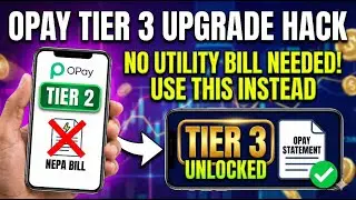 Upgrade OPay to Tier 3 in 2 Minutes (NO Utility Bill Needed!)