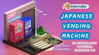 Japanese vending machines in Blender 2.8 - low poly isometric - Beginner Tutorial / Timelapse