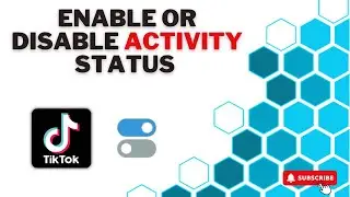 Enable or DISABLE Activity Status on Tiktok RIGHT NOW