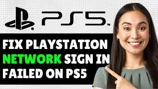 How To Fix Playstation Network Sign in Failed On PS5 