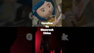 Coraline ("Coraline") Vs Glamrock Chica (Security Breach)