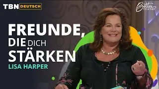 Du brauchst Menschen in deinem Umfeld, die dich unterstützen! | Lisa Harper | TBN Deutsch
