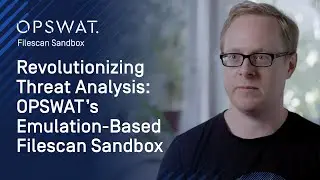 OPSWAT Filescan: Transforming Threat Analysis with Emulation-Based Sandboxing for Malware Detection