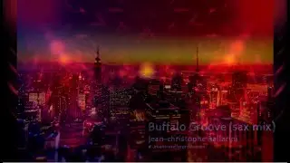 Buffalo Groove (Saxophone mix) HD - Official Music Video