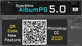 Photoshop CC 2021 and QR Code Generator | Sparklinc AlbumPs 5.0 Download