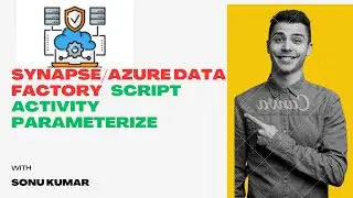 Synapse/ADF Script Activity Parameterize