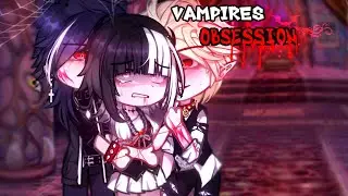 Vampires Obsession🩸⚠️|| GCMM || Full Gacha movie || { ORIGINAL } 🔥💗