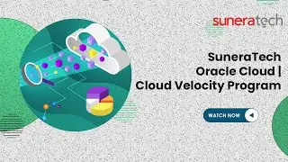 Suneratech Oracle Cloud | Cloud Velocity Program