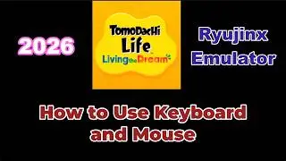 How to Use Mouse and Keyboard in Ryujinx Emulator | Tomodachi Life Living the Dream