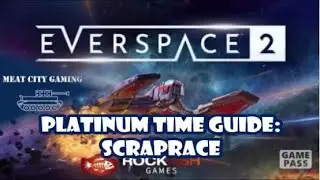 Everspace 2 // ScrapRace: Platinum Time Guide