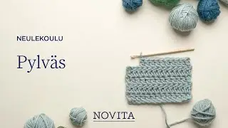 NOVITA NEULEKOULU: Pylväiden virkkaaminen ja aloituspylväs