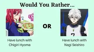 Would You Rather Blue Lock edition Part 33