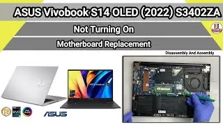 How To Replace Motherboard Asus VivoBook S14 OLED Model S3402ZA | Teardown | Disassembly & Assembly